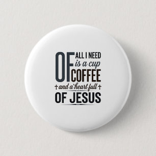 Christlicher Kaffee Jesus Zitat Vintage-Shirt-Desi Button