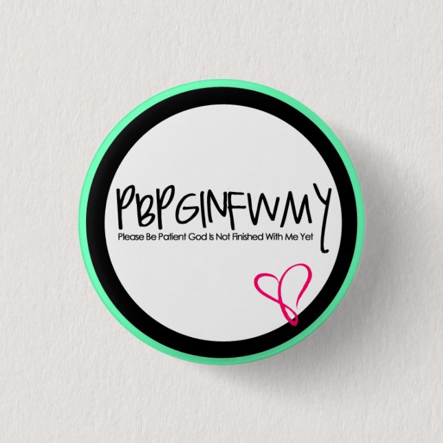Christlicher Knopf "PBPGINFWMY " Button (Vorderseite)