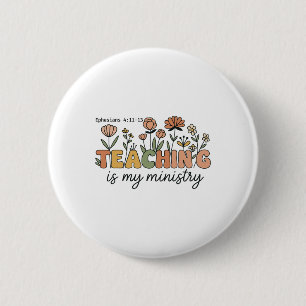 Christlicher Lehrer Unterrichten ist mein Minister Button