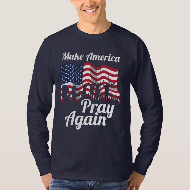 Christlicher Patriot Amerika wieder zum Beten brin T-Shirt (Vorderseite)