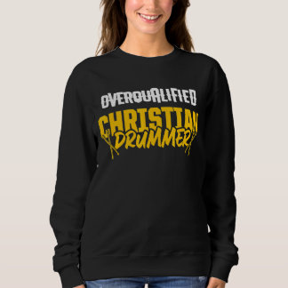 Christlicher Schlagzeuger Kirchenanbetung Schlagze Sweatshirt