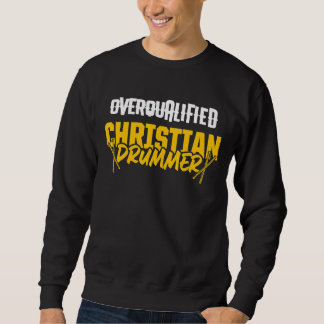 Christlicher Schlagzeuger Kirchenanbetung Schlagze Sweatshirt