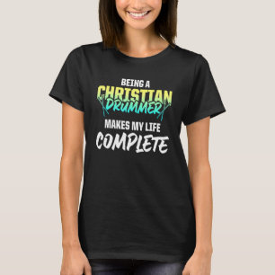 Christlicher Schlagzeuger Kirchenanbetung Schlagze T-Shirt
