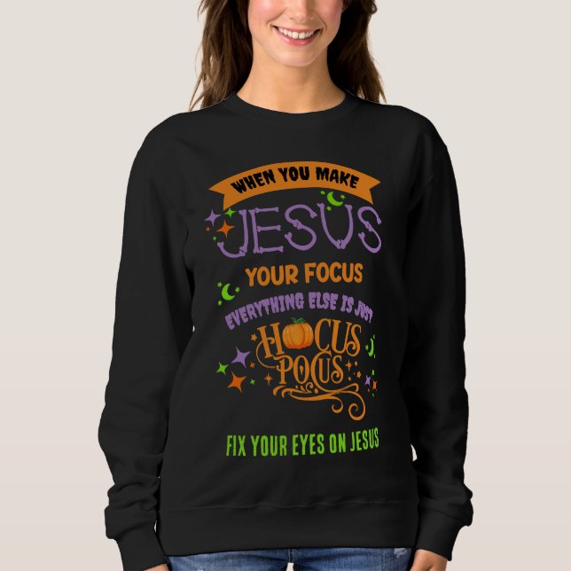 Christlicher SCHWERPUNKT AUF JESUS Hocus Pocus HAL Sweatshirt (Vorderseite)