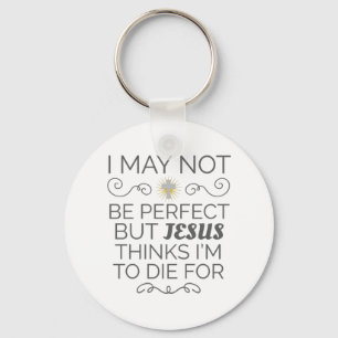 Christlicher Spaß Jesus glaubt, ich soll Die werde Schlüsselanhänger