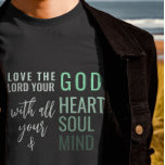 Christlicher T - Shirt<br><div class="desc">Christlicher T - Shirt mit Zitat von Matthew 22:37 "Liebe der Herr,  dein Gott mit deinem ganzen Herzen und mit deinem ganzen Soul und mit deinem ganzen Verstand." in gemischter Kalligraphie & minimalistischer Typografie. Dieses trendige,  moderne Design ist das perfekte Geschenk- und Modestatement. #christlich #religion #scription #religion #bible #jesus</div>