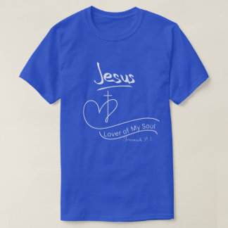 Christlicher T - Shirt Jesus Lover meines Souls