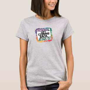 Christlicher T - Shirt Normalerweise kommt nicht z