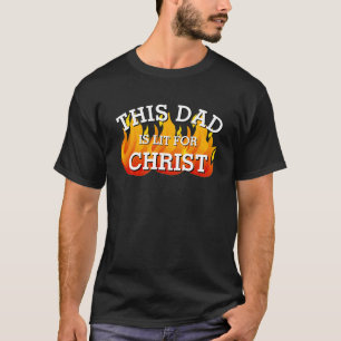 Christlicher VATER LIT FÜR CHRIST Pfingsten T-Shirt