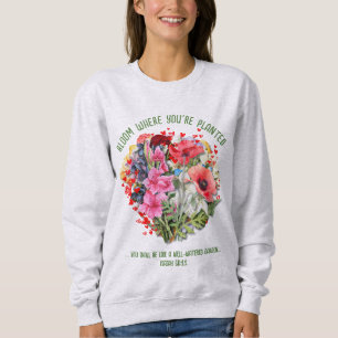 Christliches BLOOM, IN DEM SIE PLANTIERT SIND Sweatshirt