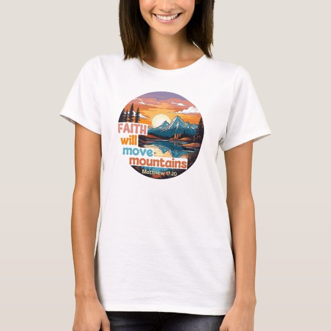 Christliches Design der Feith Move Mountains T-Shirt (Vorderseite)