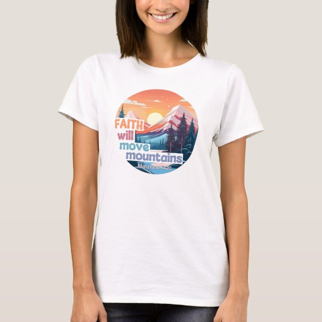 Christliches Design der Feith Move Mountains T-Shirt (Vorderseite)