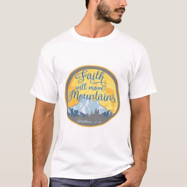 Christliches Design der Feith Move Mountains T-Shirt (Vorderseite)