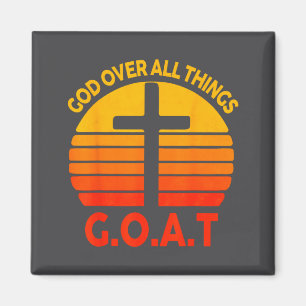 Christliches G.o.a.t Gott über alle Dinge Kreuz Vi Magnet