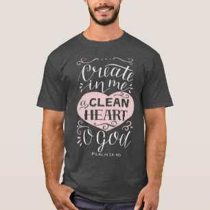 Christliches Geschenk Psalm 5110 Schaffe in mir e T-Shirt