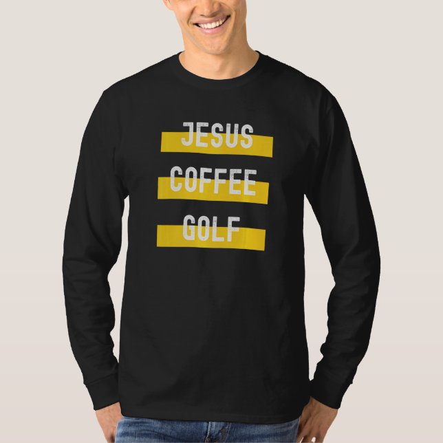 Christliches Kleidungsstück Jesus Coffee Golf T-Shirt (Vorderseite)