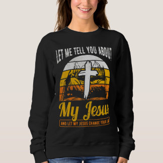 Christliches Kreuz Glaube Retro Lass mich dir erzä Sweatshirt