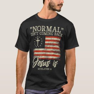 Christliches Normales kommt nicht zurück Jesus ist T-Shirt