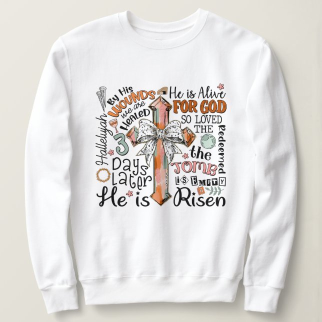 Christliches Osterkreuz Er ist Risen Sweatshirt (Design vorne)