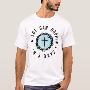 Christliches Ostern – “In 3 Tagen kann viel passie T-Shirt