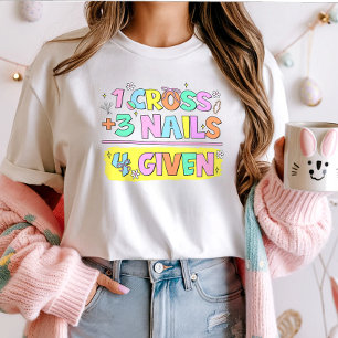 Christliches OsterShirt; 1 Kreuz 3 Nails 4 gegeben T-Shirt