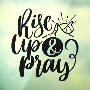 Christliches religiöses Zitat steigt auf und betet Fensteraufkleber