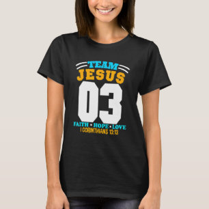 Christliches Team Jesus 03 Glaube Hoffnung Liebe W T-Shirt