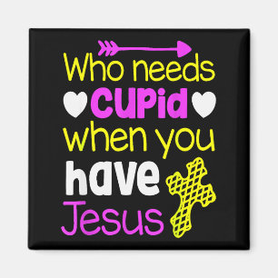 Christliches Valentins-Shirt Wer braucht Cupid Hav Magnet