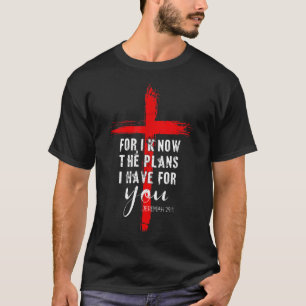 Christliches Zitat Faith Jeremiah 29 11 T-Shirt