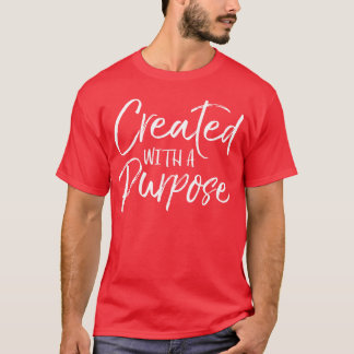 Christliches Zitat für Geschaffen mit einem Ziel v T-Shirt