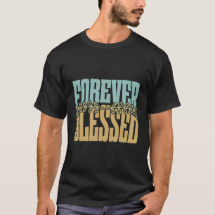 Christliches Zitat für immer gesegnete Ephesianer T-Shirt