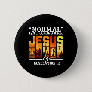 Christliches Zitat Normal kommt zurück Retro Jesu Button
