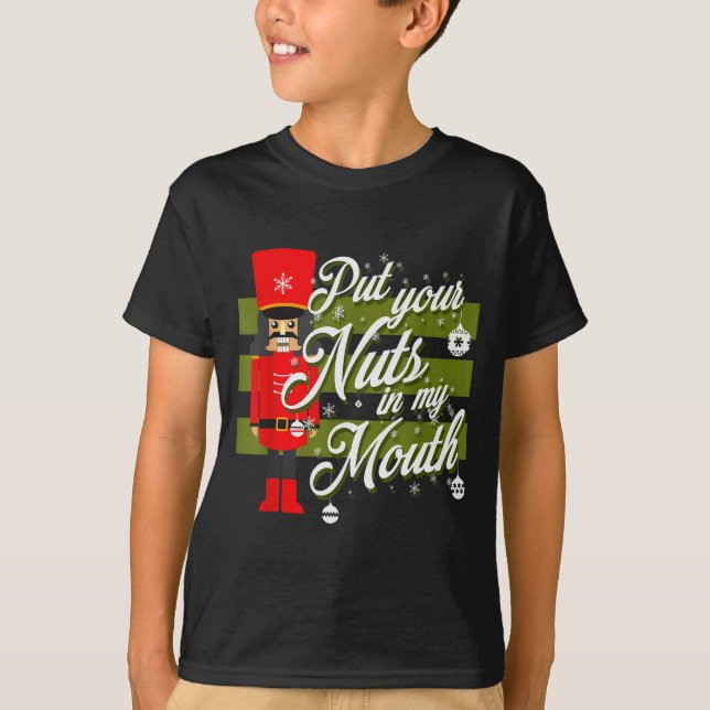 Christmas 2021 Put Your Nuts In My Mouth  T-Shirt (Vorderseite)