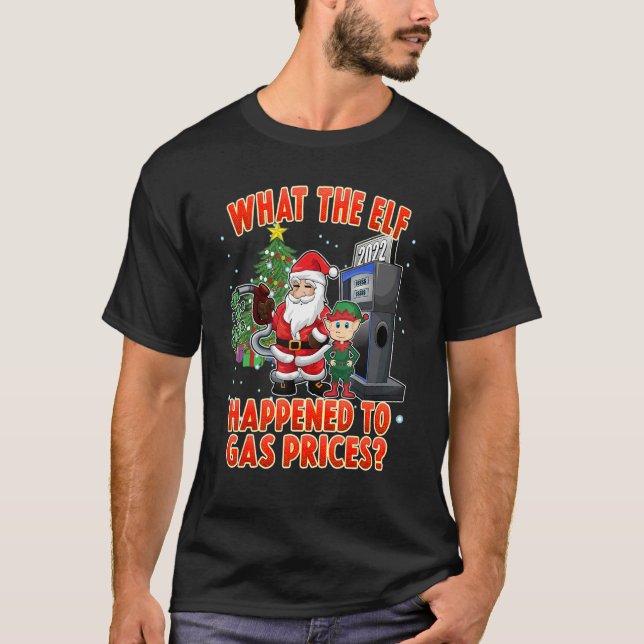 Christmas 2022 What the Elf T-Shirt (Vorderseite)