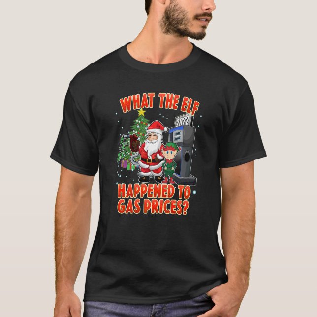 Christmas 2022 What the Elf  T-Shirt (Vorderseite)