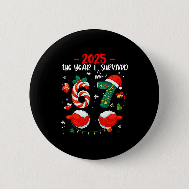 Christmas 2025 The Year I Barely Survived Six Seve Button (Vorderseite)