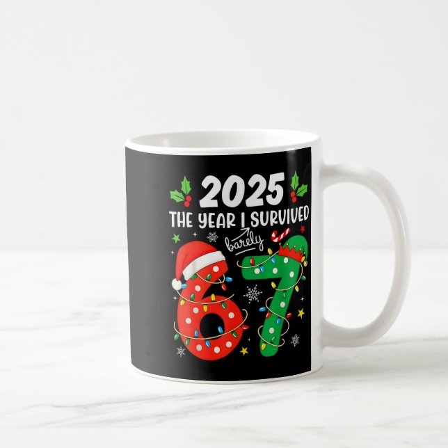 Christmas 2025 The Year I Barely Survived Six Seve Kaffeetasse (Rechts)