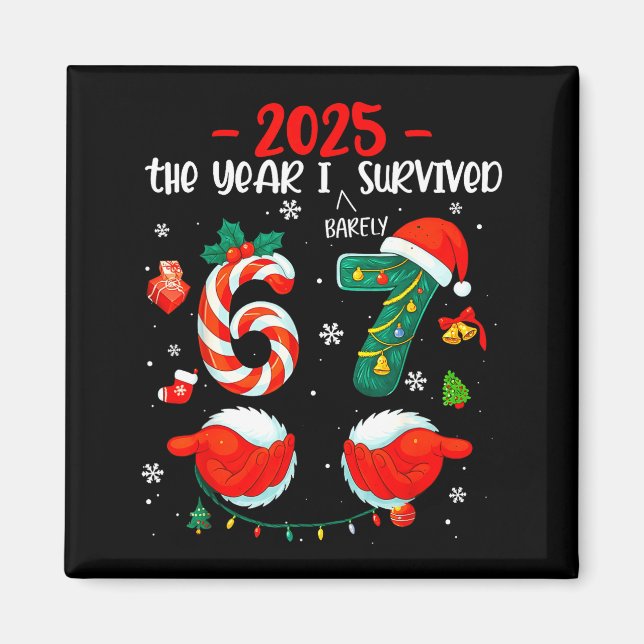 Christmas 2025 The Year I Barely Survived Six Seve Magnet (Vorne)