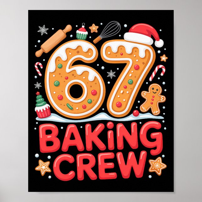 Christmas 67 Baking Crew Funny Meme Gingerbread Co Poster (Vorne)
