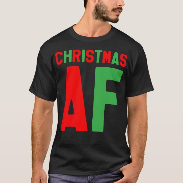 Christmas Af - Weihnachtsgeschenk T-Shirt (Vorderseite)