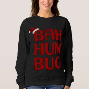 Christmas Bah Humbug Shirt-Xmas Humbug Weihnachtsm Sweatshirt