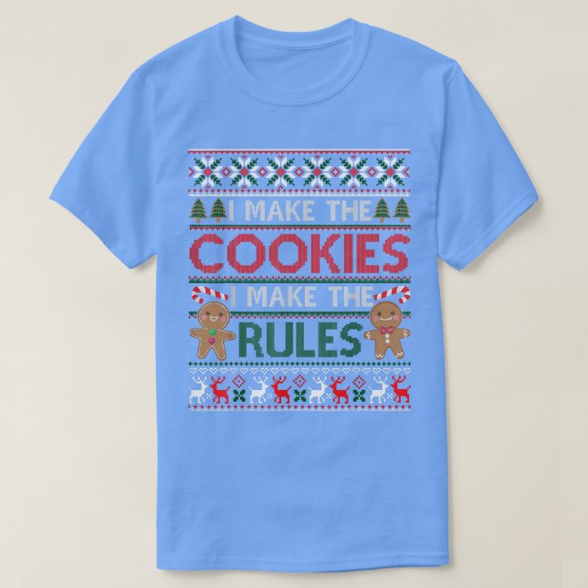 Christmas Baking I Make Cookies Rules Ugly Xmas Sw T-Shirt (Design vorne)