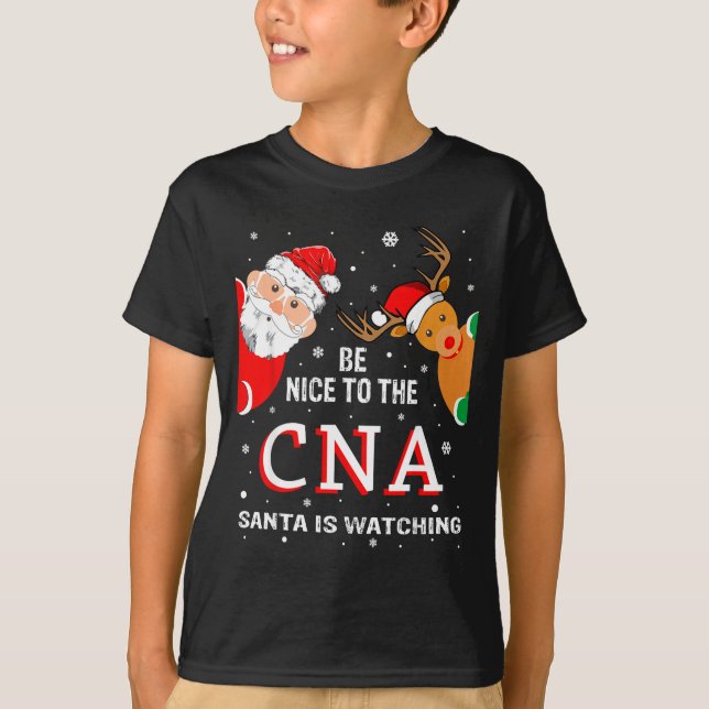Christmas Be Nice To The Cna Santa Is Watching  T-Shirt (Vorderseite)