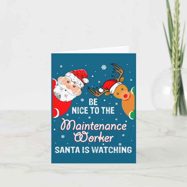 Christmas Be Nice To The Maintenance Worker Santa  Karte (Vorderseite)