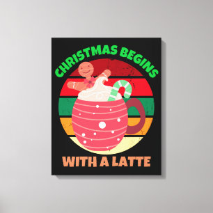 CHRISTMAS BEGINNT MIT EINER SPÄTE LEINWANDDRUCK