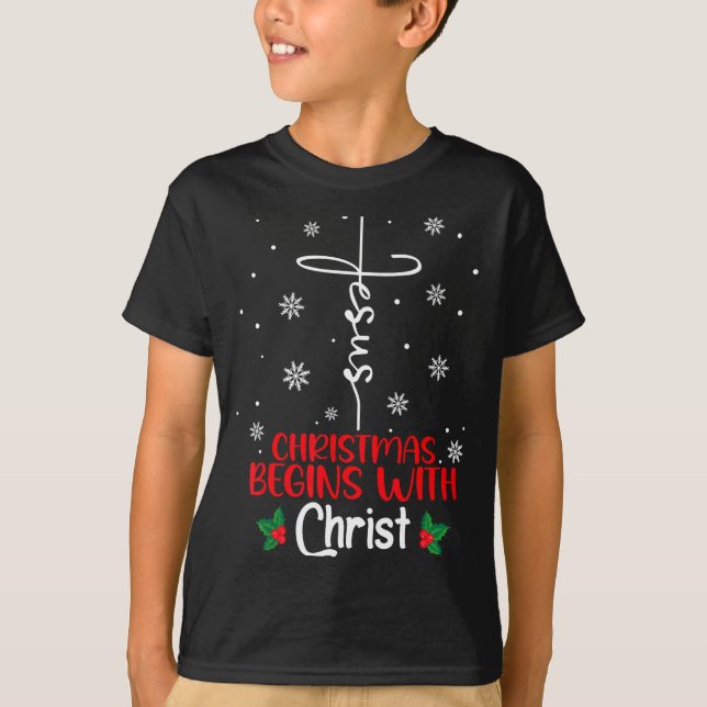 Christmas Begins With Christ Religious Christmas X T-Shirt (Vorderseite)