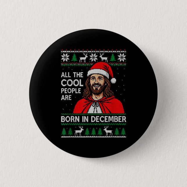 Christmas Birthday Humor Funny Jesus Born In Decem Button (Vorderseite)