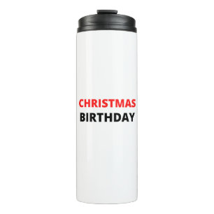 CHRISTMAS BIRTHDAY THERMOSBECHER