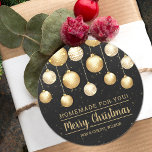 Christmas Black and Gold Homemade For You Runder Aufkleber<br><div class="desc">Create stickers to label your Christmas holiday homemade goods,  cookies,  candy,  treats,  party favors and more featuring elegant white and gold Christmas tree ornaments on a black background with your message in chic lettering.</div>