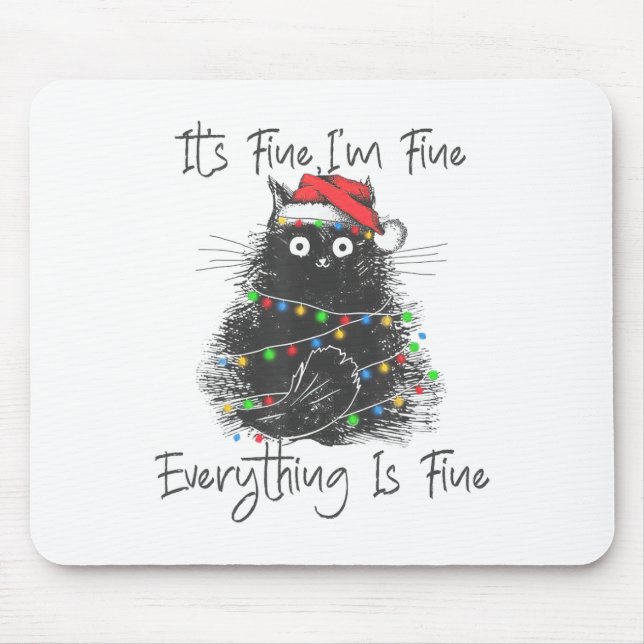 Christmas Black Cat It's Fine I'm Fine Everything  Mousepad (Vorne)